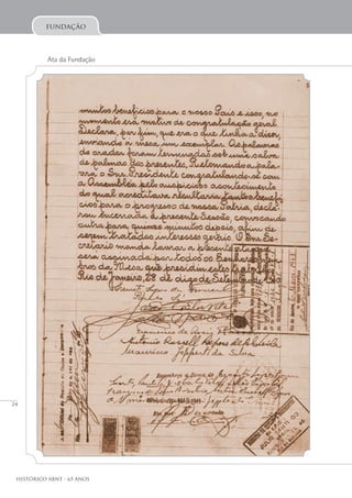 24
Histórico ABNT - 65 Anos
fundação
Ata da Fundação
 