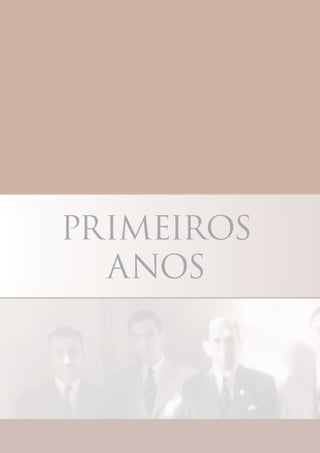 PRIMEIROS
ANOS
 