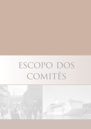 escopo dos
comitês
 