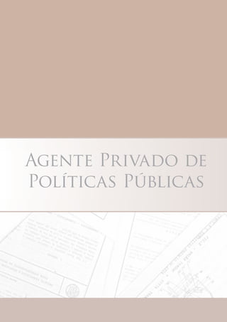 Agente Privado de
Políticas Públicas
 