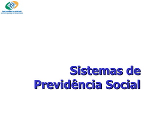 Sistemas de Previdência Social 