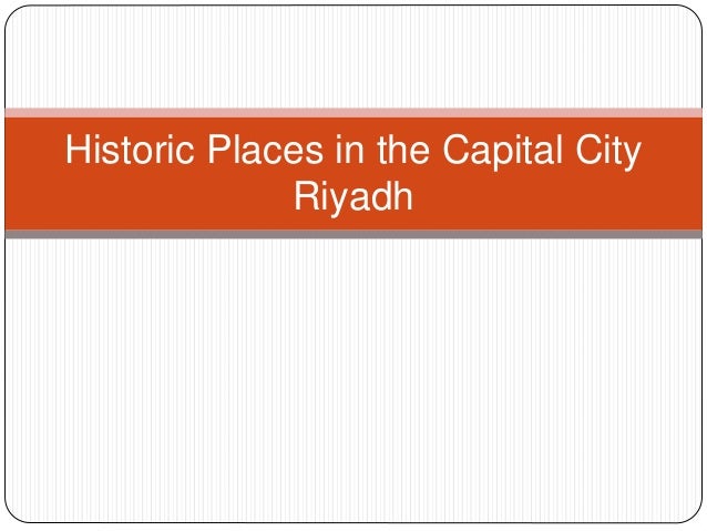 Historic Places in the Capital City
Riyadh
 
