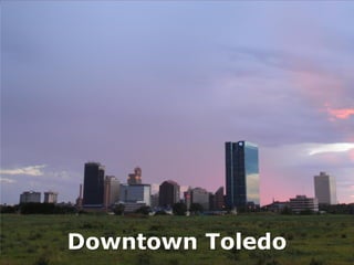 Downtown Toledo
 