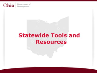 Statewide Tools and
     Resources
 