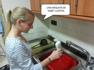 UNA MIQUETA DE
SABÓ I LLESTOS.