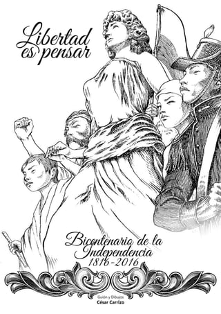 Historieta. Libertad es pensar. Bicentenario de la Declaración de la Independencia Argentina