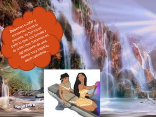 Debemos cuidar y conservar nuestro planeta, es hermoso todo lo que nos brinda y lo único que hacemos es agradecerle de una forma muy ingrata, destruyéndolo…