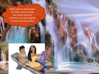 Ojala todo se solucionara tan fácil, como cuando una matica esta por morirse y con solo regarla se sabe que estará bien