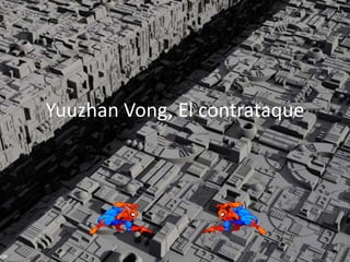 Yuuzhan Vong, El contrataque

 