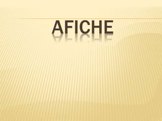 AFICHE 
 