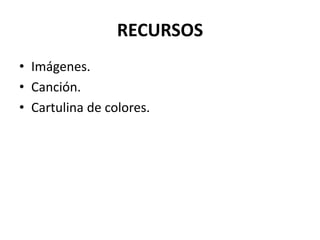 RECURSOSImágenes.Canción.Cartulina de colores.
