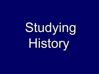 Studying History  
