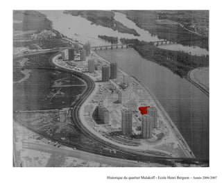 Historique du quartier Malakoff - Ecole Henri Bergson – Année 2006/2007
 