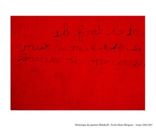 Historique du quartier Malakoff - Ecole Henri Bergson – Année 2006/2007
 