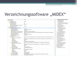 Verzeichnungssoftware „MIDEX“

 