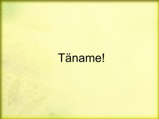 Täname!
 