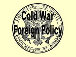 Cold War Foreign Policy 