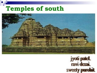 Temples of south jyoti patel. ravi desai. sweety purohit. 