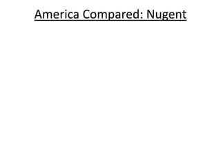America Compared: Nugent
 