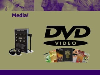 Media!