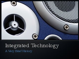 Integrated Technology ,[object Object]