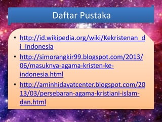 Penyebaran dan Perkembangan Agama Kristen di Indonesia