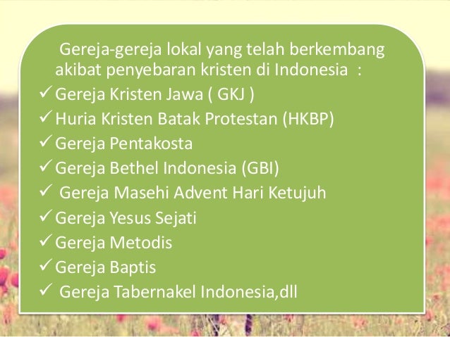 Penyebaran dan Perkembangan Agama Kristen di Indonesia