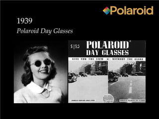 1939
Polaroid Day Glasses
 