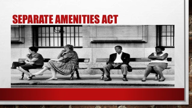 Reservation Of Separate Amenities Act History