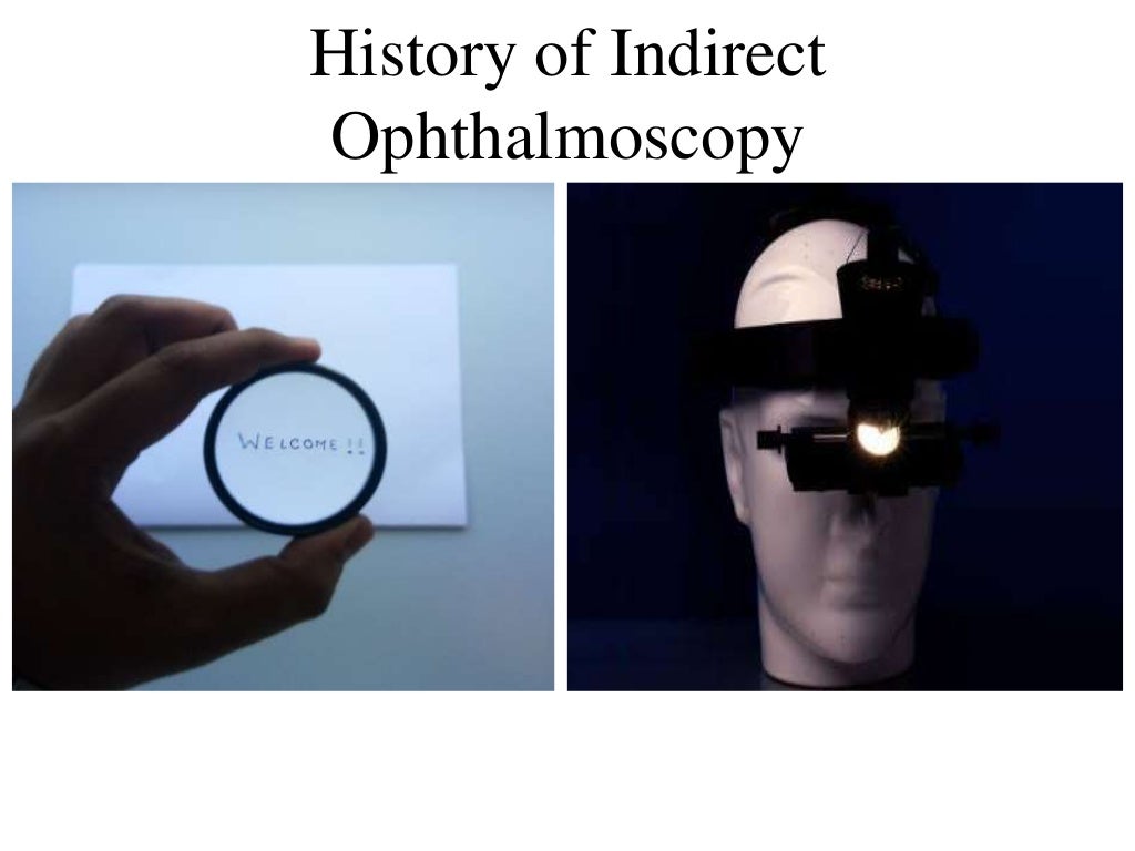 History of Indirect Ophthalmoscope