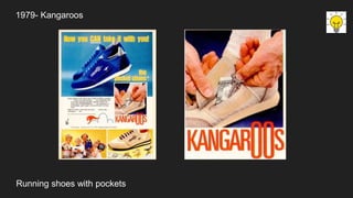 1979- Kangaroos
Running shoes with pockets
 