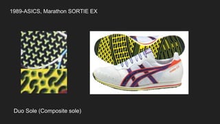 1989-ASICS, Marathon SORTIE EX
Duo Sole (Composite sole)
 