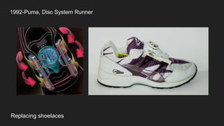 1992-Puma, Disc System Runner
Replacing shoelaces
 
