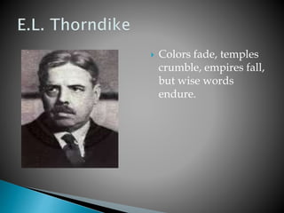  Colors fade, temples
crumble, empires fall,
but wise words
endure.
 