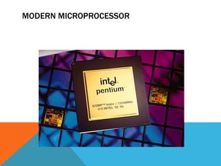 MODERN MICROPROCESSOR
 