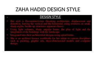 ZAHA HADID DESIGN STYLE
 
