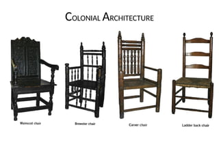 COLONIAL ARCHITECTURE
 