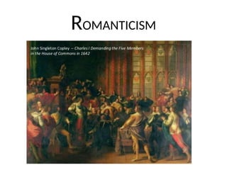 ROMANTICISM
 