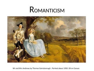 ROMANTICISM
 