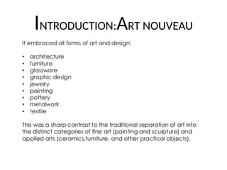 INTRODUCTION:ART NOUVEAU
 