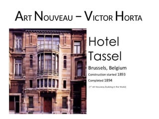 ART NOUVEAU –VICTOR HORTA
 