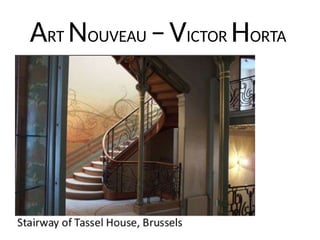ART NOUVEAU –VICTOR HORTA
 