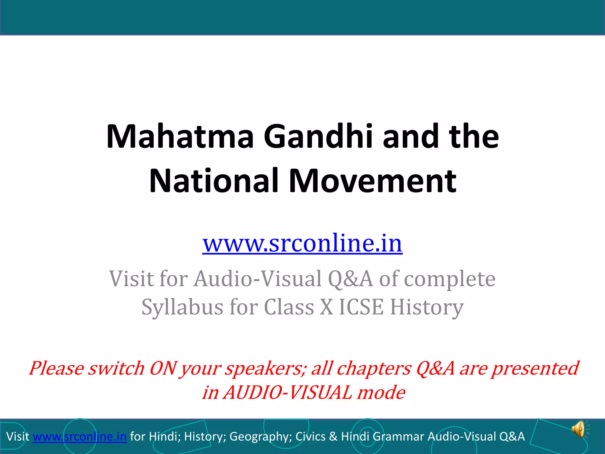 ICSE Class X History - Mahatma Gandhi and National Movement | PPTX