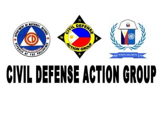 CIVIL DEFENSE ACTION GROUP 
