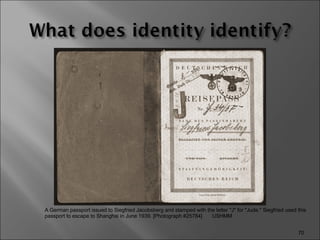 A German passport issued to Siegfried Jacobsberg and stamped with the letter "J" for "Jude." Siegfried used this passport to escape to Shanghai in June 1939. [Photograph #25784]  USHMM 