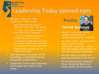 Thousands of dollars are raised each year for causes like breast cancer, disaster relief, food banks and Big Sisters & Brothers