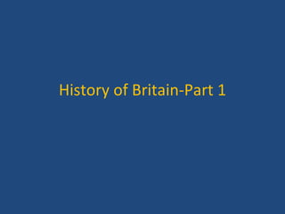 History of Britain-Part 1 