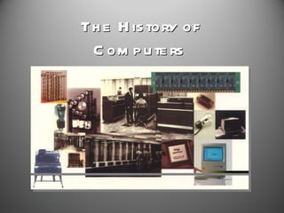 The History of Computers 