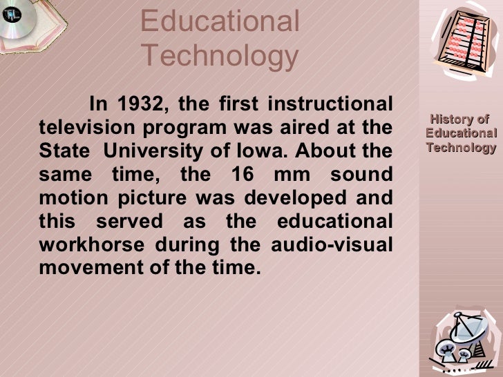 history of educational technology A history of classroom technology educators and the evolution of technology in the classroom with the evolution of technology, educational capabilities are. history of educational technology A history of classroom technology educators and the evolution of technology in the classroom with the evolution of technology, educational capabilities are.