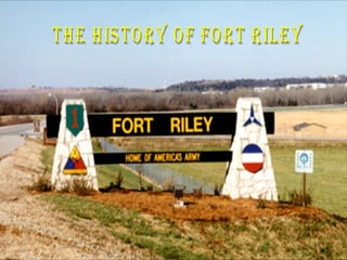 The History of Fort Riley 